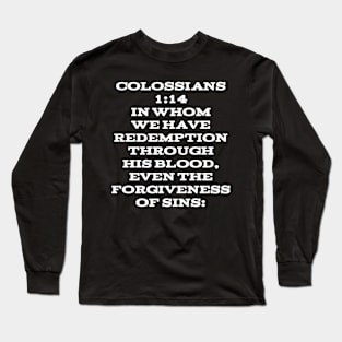 Colossians 1:14  Bible Verse Text (KJV) Long Sleeve T-Shirt